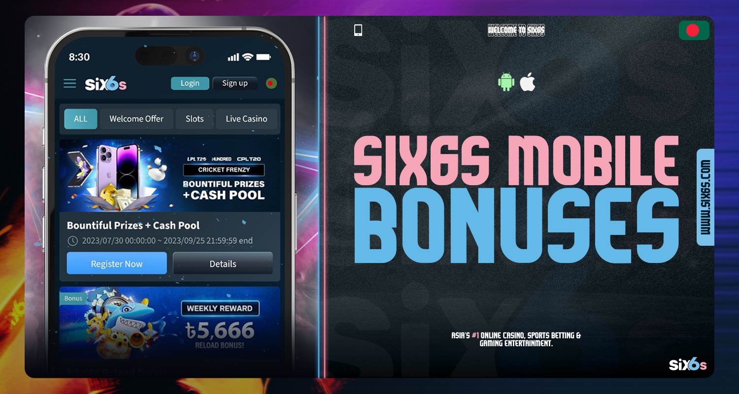 Detailed information about bonuses in the Six6s mobile application.