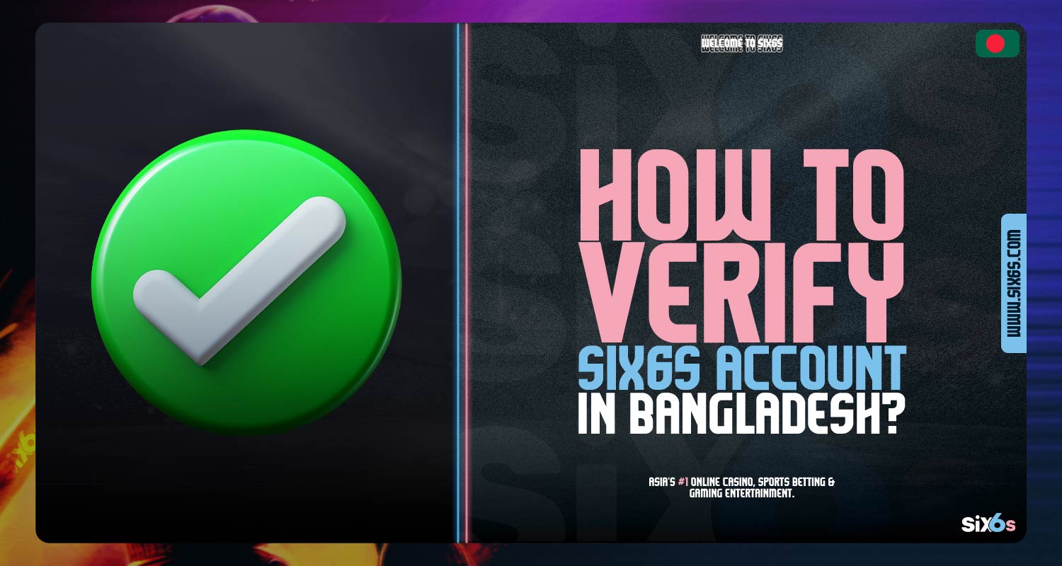 Account verification guide on the Six6s Bangladesh platform.