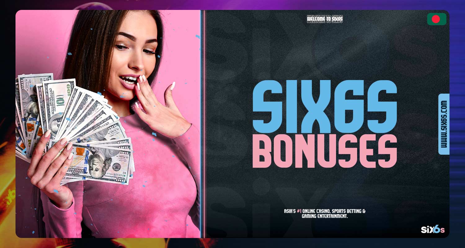 Information about the bonuses offered by the bookmaker Six6s.