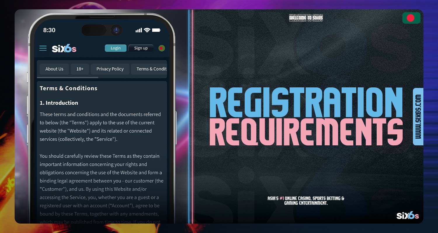 Before registering, familiarize yourself with the requirements of the bookmaker Six6s.