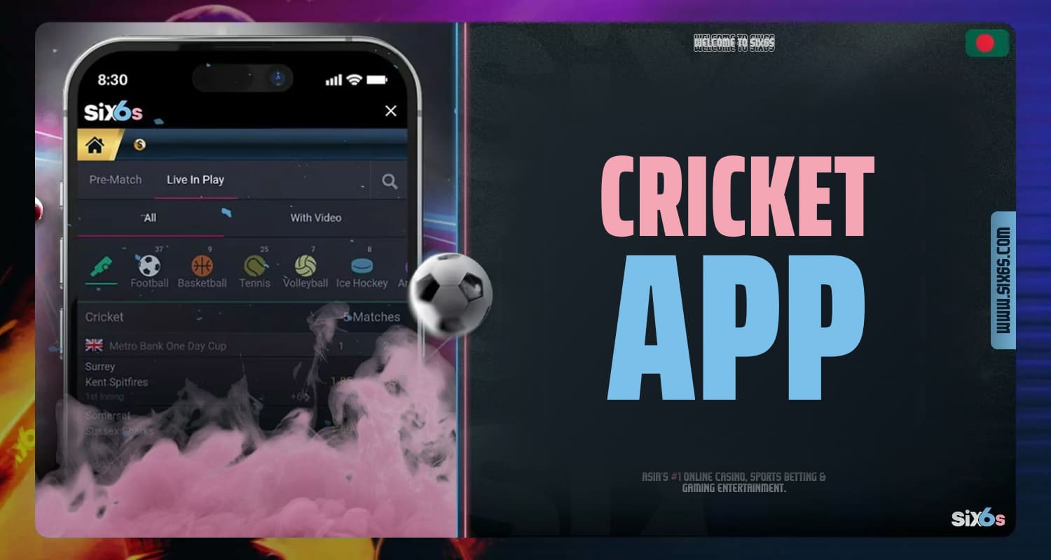 Six6s Bangladesh offers sports betting with major markets and sporting events, a convenient mobile application with a user-friendly interface for Android and iOS.