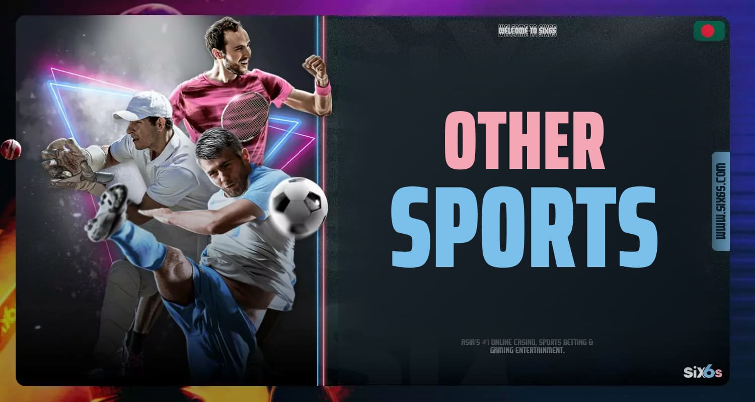 Six6s Bangladesh offers sports betting with major markets and sporting events, along with a bonus program offering numerous benefits.